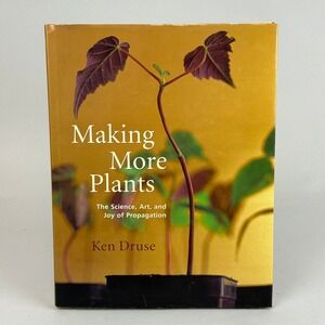 Clarkson Potter Making More Plants Book ,First Edition by Ken Druse EXCELLENT